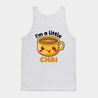 I&#39;m a little chai Tank Top